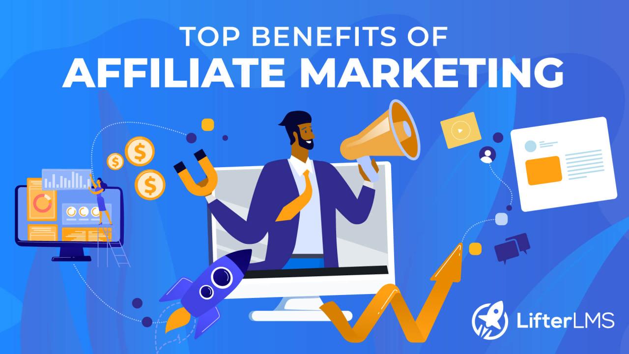 Top 5 Benefits of Affiliate Marketing for Everyone to Know - LifterLMS